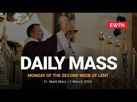 Catholic Daily Mass - Daily TV Mass - March 2, 2026