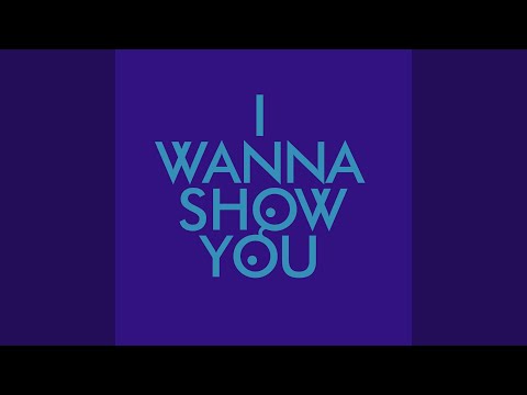 I Wanna Show You (Extended Mix)
