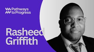 Rasheed Griffith | Pathways to Progress