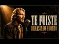 Te Fuiste Demasiado (Official Video)