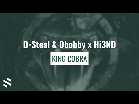 D-Steal & Dbobby x Hi3ND - King Cobra