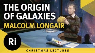 The origin of galaxies – Malcolm Longair 1990 Christmas Lectures 4/5