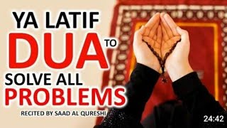 Download lagu Ya Latif DUA to Solve All PROBLEMS mp3 Download lagu Ya Latif DUA to Solve All PROBLEMS mp3