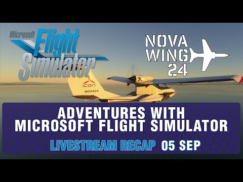 Adventures With Microsoft Flight Simulator! - Livestream Recap 200905