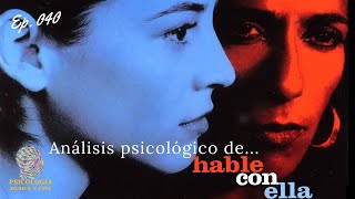 Analiza psychologiczna filmu Porozmawiaj z nią