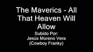 The Maverics - All That Heaven Will Allow.