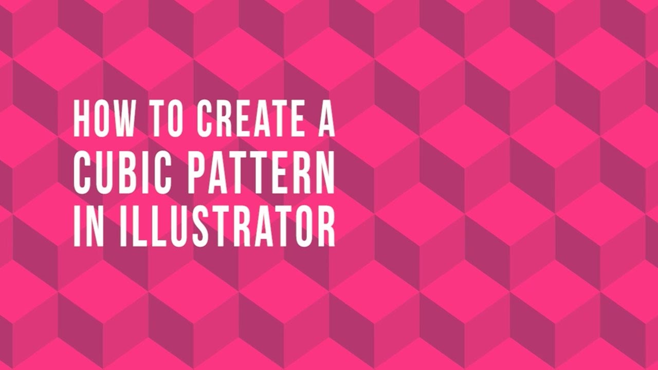 How to Design a Geometrical Isometric Cube Pattern in Adobe Illustrator - Pattern Making Part 1