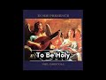 Phil Driscoll | To Be Holy