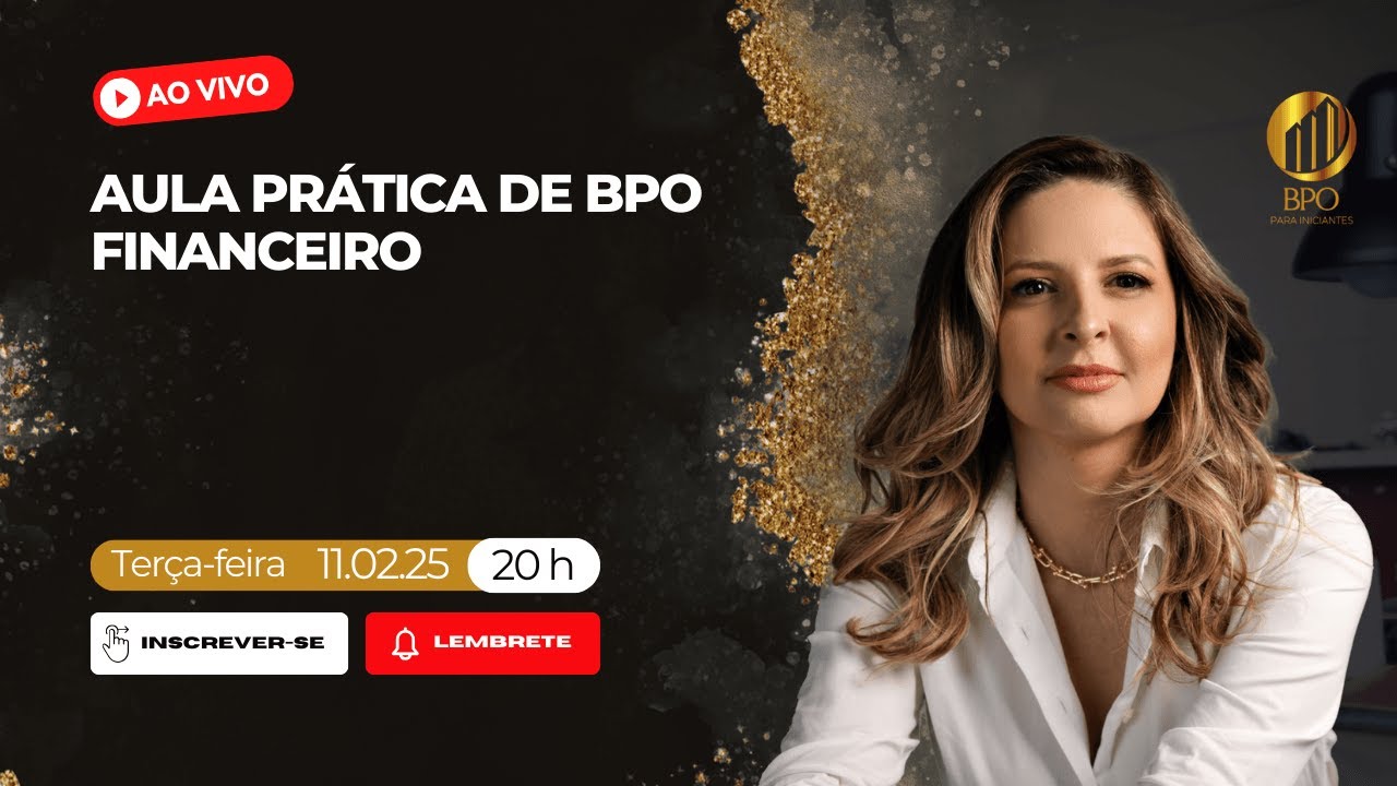 Aula Prática de BPO Financeiro | Camila Rossi