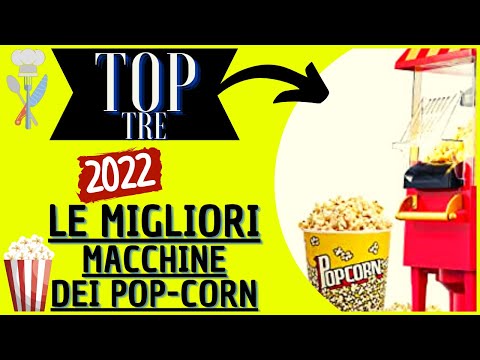 POPCORN fatti in casa COME AL CINEMA CON  queste macchine  - Accontenterete I VOSTRI BAMBINI!!