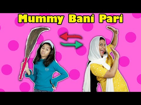 Mummy Ban Gayi Pari | Roll Switch Up Mummy And Pari | Funny Story (Pari's Lifestyle)