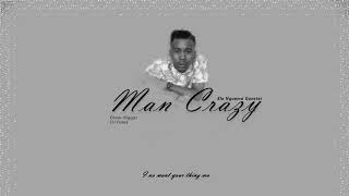 Man Crazy Music Video