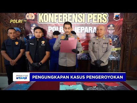 POLRES JEPARA UNGKAP KASUS PENGEROYOKAN BERUJUNG MAUT