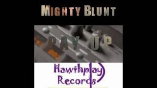Mighty Blunt- Pay Up (Promo Video)