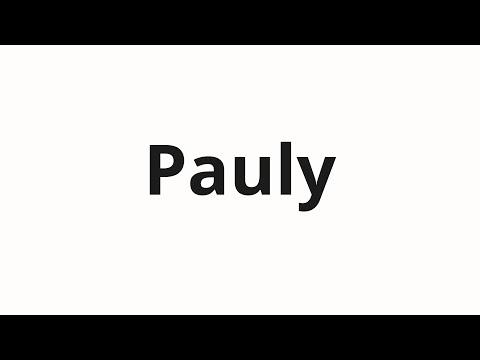 How to pronounce Pauly