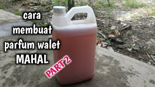 Download lagu Cara membuat parfum walet MAHAL | part 2 mp3
