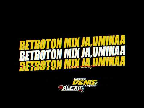 MIX RETROTON DE LO BUENO🔥❌@DJDENISLOPEZPY