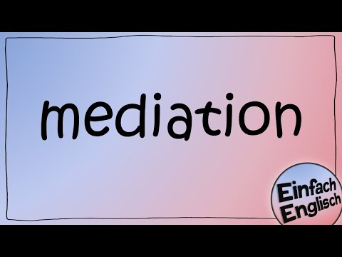 In 5 Schritten zur perfekten mediation | Einfach Englisch