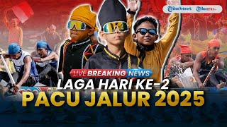 BREAKING NEWS: Laga Hari ke-2 Festival Pacu Jalur Kuansing 2025 di Tepian Narosa Riau