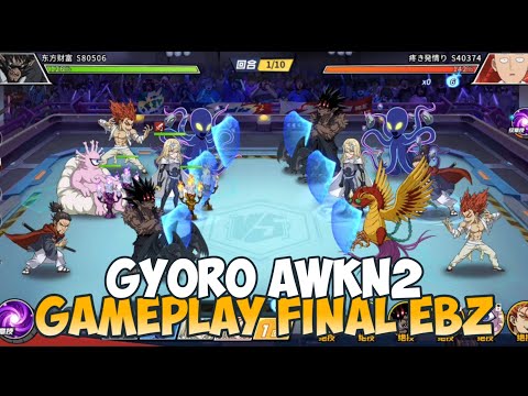GYORO AWKN2 GAMEPLAY FINAL EBZ | One Punch Man: The Strongest