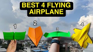 Best 4 Flying Paper Planes, How to make 4 Paper Airplane, 4 flying airplane fly Far