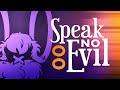 Speak No Evil - 00: "Introductory Announcement"