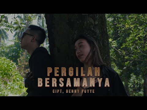 PERGILAH BERSAMANYA - DENNY PUYYE ( ORIGINAL MUSIC VIDEO )
