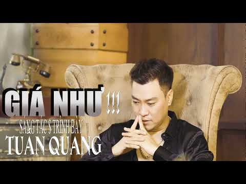 Giá như - Tuấn Quang