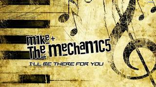 Mike and The Mechanics - I&#39;ll be there for you [Lyrics]