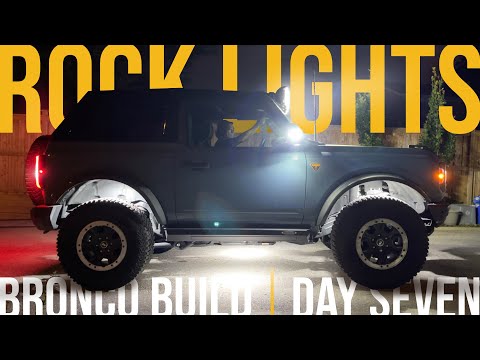 What Do You Do With Rock Lights? Installing KC HiLites Cyclone V2 LED - Bronco Build: Day 7!