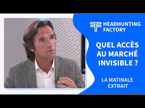 HeadHunting Factory - Extrait : La chasse de têtes, quel accès au marché dit “invisible” ?