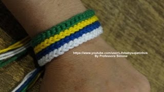 Passo a passo Pulseira Brasil em Crochê