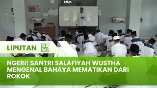 Download lagu Ngeri! Santri Salafiyah Wustha Mengenal Bahaya Mematikan Dari Rokok mp3 Download lagu Ngeri! Santri Salafiyah Wustha Mengenal Bahaya Mematikan Dari Rokok mp3