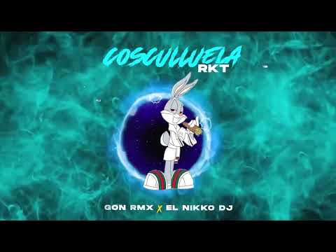 COSCULLUELA RKT   GON RMX, EL NIKKO DJ