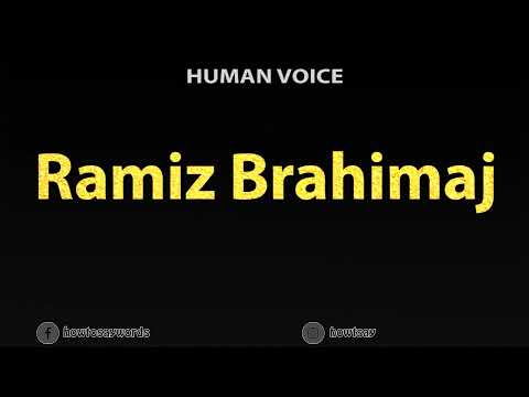 How To Pronounce Ramiz Brahimaj