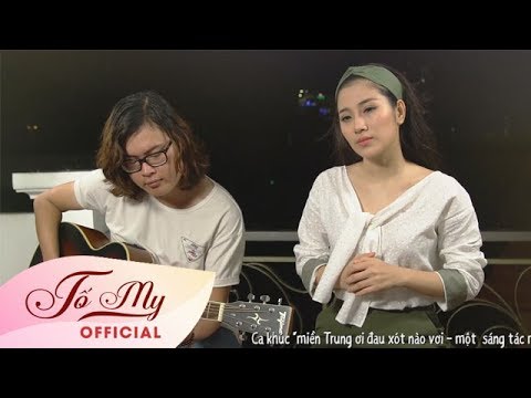 Miền Trung ơi đau xót nào vơi - Tố My