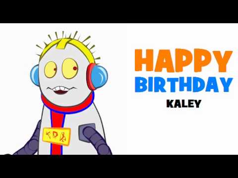 HAPPY BIRTHDAY KALEY!