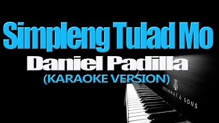 SIMPLENG TULAD MO - Daniel Padilla (KARAOKE VERSION)