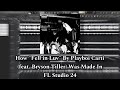 100 Accurate How Fell In Luv By Playboi Carti Feat Bryson Tiller Was Made In FL Studio 24