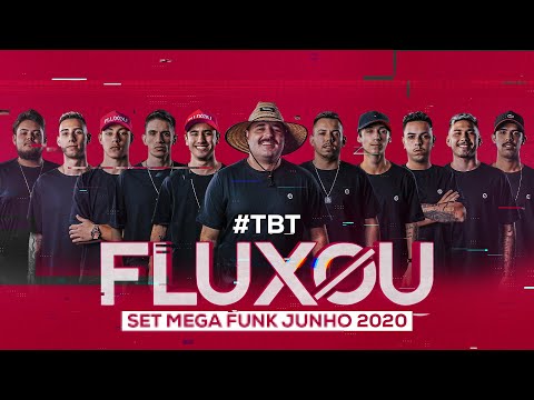 FLUXOU #TBT - SET MEGA FUNK JUNHO 2020