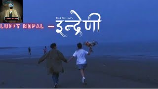 Download lagu Indreni-Nick official // Lyrics//Luffy Nepal mp3