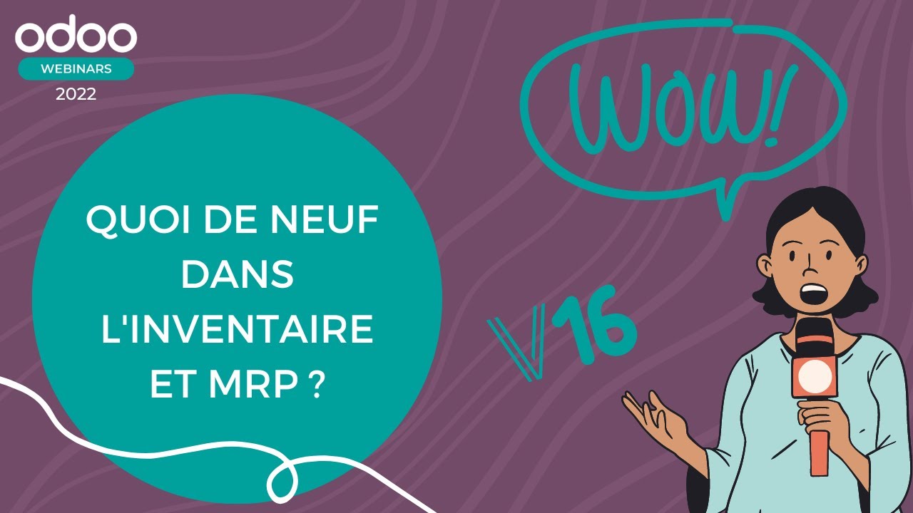 Odoo 16: Quoi de neuf dans l'Inventaire et MRP?