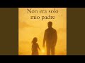 Non era solo mio padre