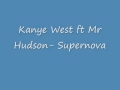 Kanye West ft Mr Hudson Supernova w/lyrics in ...