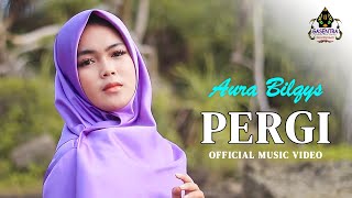 Download lagu PERGI - AURA BILQYS # Single Dangdut 2021 ( Musik Video) mp3