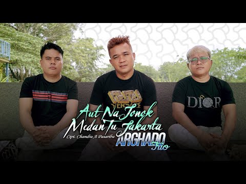 Arghado Trio - Aut Na Jonok Medan Tu Jakarta (Official Music Video) Lagu Batak Terbaru 2022