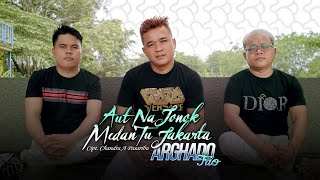 Download lagu Arghado Trio - Aut Na Jonok Medan Tu Jakarta Lagu Batak Terbaru 2022 mp3 Download lagu Arghado Trio - Aut Na Jonok Medan Tu Jakarta Lagu Batak Terbaru 2022 mp3