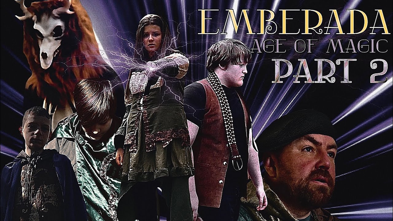EMBERADA III: AGE OF MAGIC (PART 2) - Short Fantasy Film