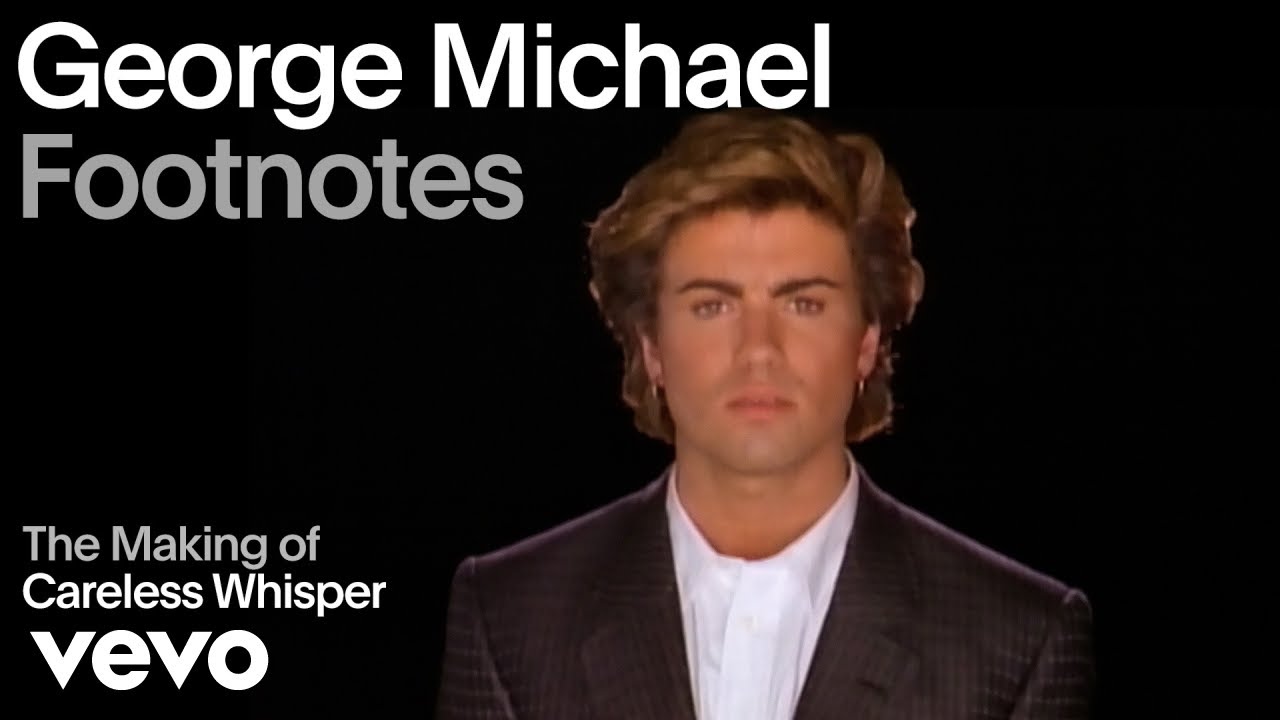 George Michael - The Making of 'Careless Whisper' 