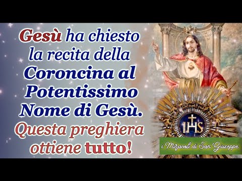 Jesus asked for the recitation of the Chaplet to the Most Powerful Name of Jesus